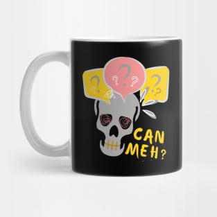 Funny Skeleton Can Meh Singlish Mug Mug